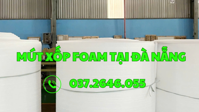 mút xốp Foam Đà Nẵng
